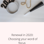 Renewal in 2020: choosing your word of focus