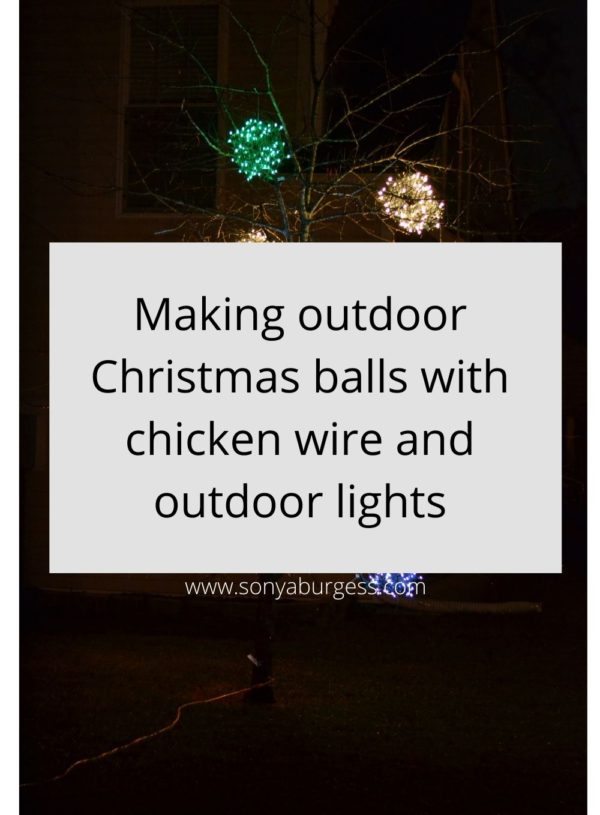 How to make outdoor Christmas balls with chicken wire