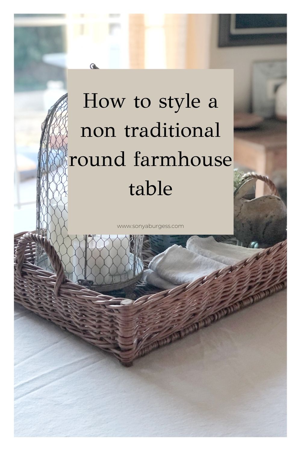How to style a non traditional round farmhouse table