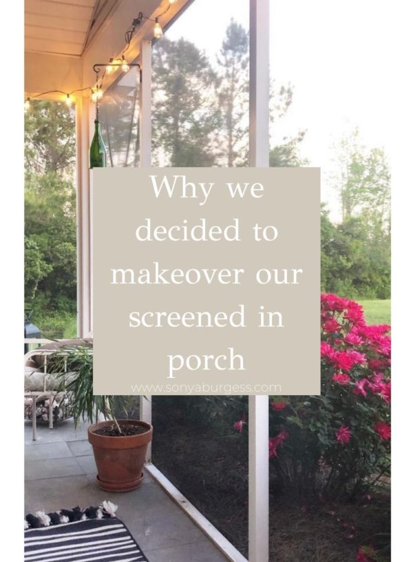 Spring home project: why we decided to makeover our screened in porch